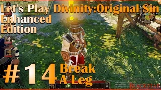 Let's Play Divinity: Original Sin Co-Op #14 Break A Leg