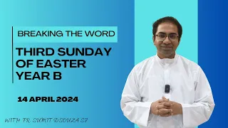 Third Sunday of Easter Year B | Homily for 14th April 2024 I Homily for Third Sunday Easter Year B