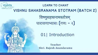 01 | Introduction | Learn to Chant Vishnu Sahasranama Stotram - Batch 2 | Shri. Rajesh Anandaramu