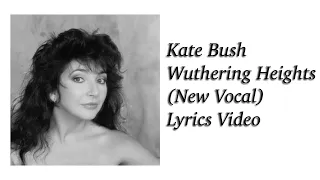 Kate Bush - Wuthering Heights (New Vocal) (4k Lyrics Video)