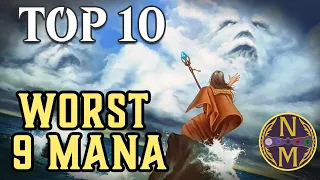 MTG Top 10: WORST 9 Mana Cards | Magic: the Gathering | Episode 545