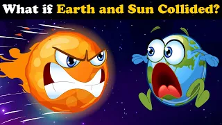 What if Earth and Sun Collided? + more videos | #aumsum #kids #science #education #whatif