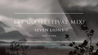 Seven Lions Feat. Fiora - Let Go [Festival Mix]