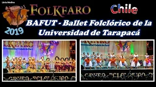 FOLKFARO 2019 - Chile - BAFUT: Ballet Folclórico de la Universidad de Tarapacá