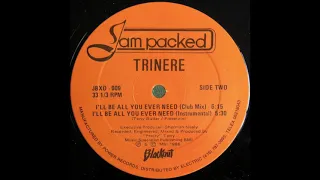 Trinere - I'll Be All You Ever Need (12'' Single) [HQ Vinyl Remastering]