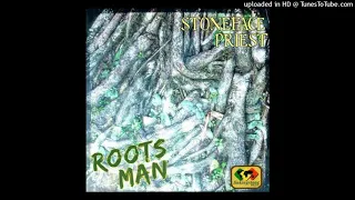 Roots Man - Stoneface Priest (Stoneface Priest)