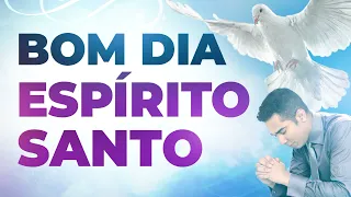 BOM DIA ESPÍRITO SANTO 08/05 ORAÇÃO PODEROSA DO DIA