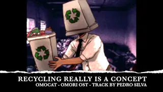 OMORI OST - Recycling Really Is A Concept EXTENDED