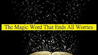 The Magic Word That Ends All Worries by Vernon Howard