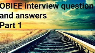 OBIEE interview questions and answers 2018 || Part 1
