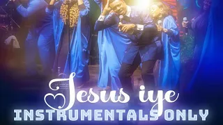 JESUS IYE: Instrumentals Only | Nathaniel Bassey #jesusiye #yahwehsaboath #nathanielbassey