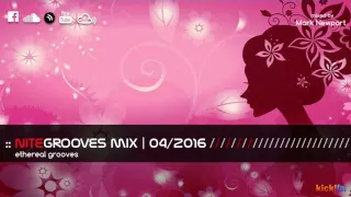 :: nitegrooves mix | Deep House, Tech House & Progressive House | 04/2016