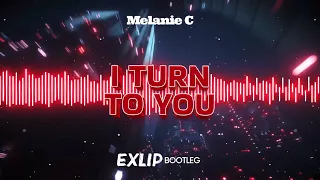 Melanie C - I Turn To You (EXLIP BOOTLEG)