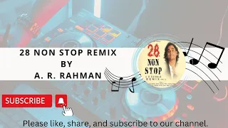 28 NonStop AR Rahman Mix