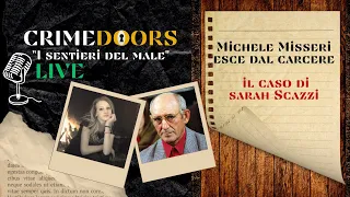 CRIMEDOORS - Michele Misseri esce dal carcere. Il caso di Sarah Scazzi
