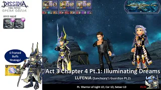 DFFOO GL (Act 3 Chapter 4 Pt.1 Sanctuary's Guardian Pt.2 LUFENIA) WoL LD, Cor LD, Setzer LD