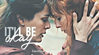 ► Caroline & Marguerite | It'll be okay