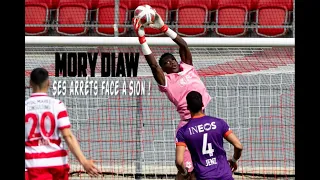 Mory Diaw : Ses arrêts face à Sion dans le derby !