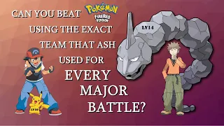 Can You Beat Pokémon Fire Red Using the Exact Team That Ash Used For Every Major Battle?