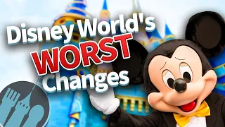 Disney World's WORST Changes