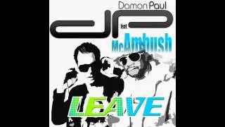 Damon Paul feat. Mc Ambush - Leave (Club Mix)