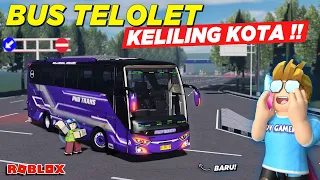 KELILING KOTA NAIK BUS TELOLET BASURI BARU !! ROLEPLAY BUS INDONESIA - Roblox Indonesia