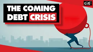 A huge debt crisis is coming