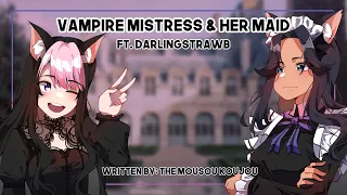 Vampire Mistress and her Maid ft @darlingstrawb - (ASMR Roleplay) [F4M] [personal attention]