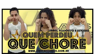 Quem Perdeu Que Chore - Israel e Rodolffo Ft Kevinho - Cia Stars Dance (Coreografia)