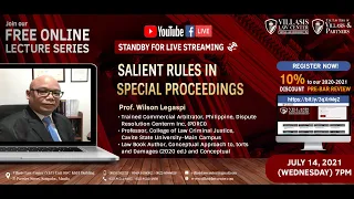 Salient Rules in Special Proceedings   By:  Prof Wilson Legaspi