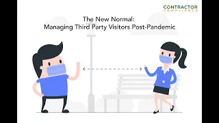 [Webinar] The New Normal: Managing Third Party Visitors Post COVID-19 Pandemic