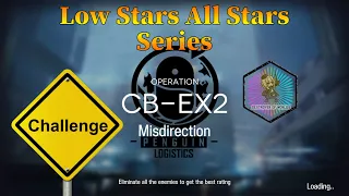 Arknights CB-EX2 Challenge Mode Clear Guide Low Stars All Stars