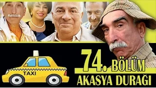 AKASYA DURAĞI 74. BÖLÜM