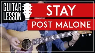 Stay Guitar Tutorial - Post Malone Guitar Lesson  🎸|Solo + Chords + No Capo + Guitar Cover|