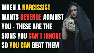 When a Narcissist Wants Revenge Against You-These Are the Signs You Can't Ignore So You Can BeatThem