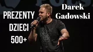 Darek Gadowski - Prezenty, dzieci, 500+