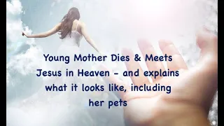 Near Death Experience I Woman Dies & Meets Jesus in Heaven - and has a deeply emotional experience