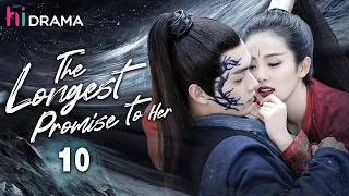 【Multi-sub】EP10 The Longest Promise to Her | Love Between Demon and Witch🔥| Bai Lu, Xu Kai | HiDrama