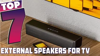 7 Best External Speakers for Tv 2024: Enhance Your Audio with These Top Picks