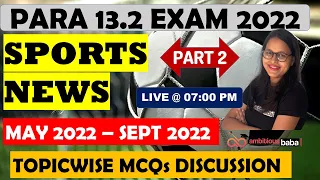 PARA 13.2 Exam 2022| CURRENT AFFAIRS | Topicwise CA in MCQs |   SPORTS NEWS - PART 2 (May-Sept 2022)