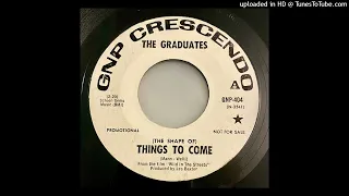 The Graduates - (The Shape Of) Things To Come