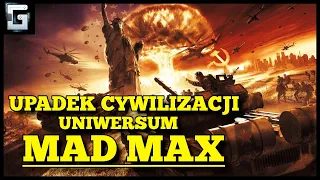 Jak Upadła Cywilizacja w uniwersum Mad Max?