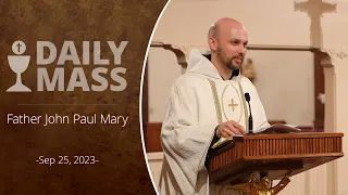 Catholic Daily Mass - Daily TV Mass - September 25, 2023