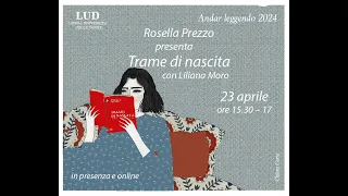 Rosella Prezzo presenta "Trame di nascita" con Liliana Moro e Angela Giannitrapani 23-4-2024
