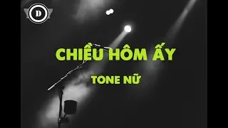 [KARAOKE] Chiều Hôm Ấy (Tone Nữ - Eb)