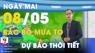 Dự báo thời tiết đêm nay và ngày mai 8/5. Bắc Bộ mưa to diện rộng, ngày mai có mưa giai đoạn - VNews