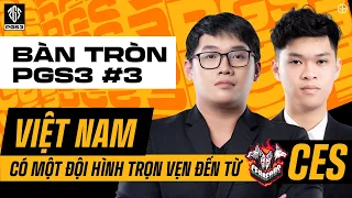 [Bàn tròn PGS 3] Tập 3: Việt Nam có một đội hình trọn vẹn đến từ Cerberus Esports