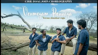 Venmegam pennaga - Ciril Issag John Choreography | Yaaradi nee mohini | Yuvan Shankar Raja