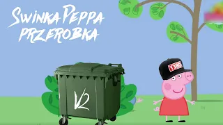 Świnka Peppa przeróbka BEZ PRZEKLEŃSTW V2