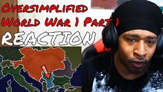 Oversimplified - World War 1 PART 1 REACTION | DaVinci REACTS